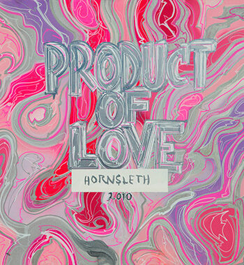 Product Of Love Af Hornsleth