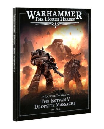 The Horus Heresy: Journal Tactica The Isstvan   Dropsite Massacre Part One  2025  60043099016