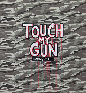 Touch My Gun Af Hornsleth