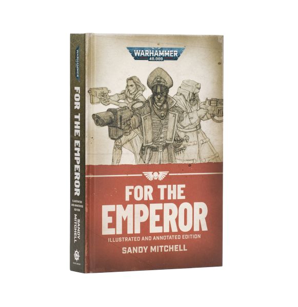 Ciaphas Cain 01: For The Emperor Illustrated And Annotated Edition 60040181457