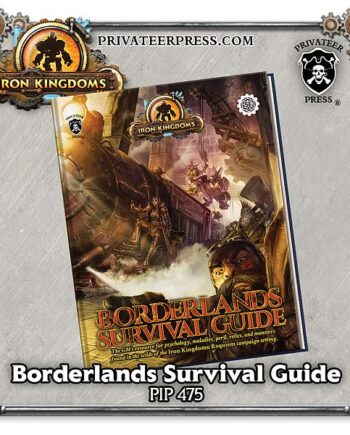 5e: 3rd Party Iron Kingdoms: Borderlands Survival Guide  Privateer Press  978-1943693771