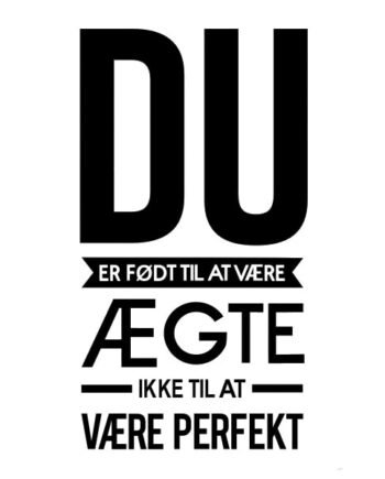 Du Er Født Til At Være ægte  Flot Citat Wallsticker  55x104cm