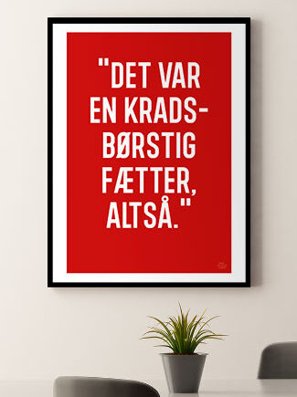 En Kradsbørstig Fætter-plakat 21   29    A4  Kr  199 -