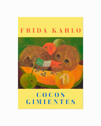 Frida Kahlo  Cocos Gimientes  Weeping Coconuts