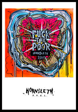 Fuck The Poor Af Hornsleth  230g Fine Art Papir  50x70 Cm