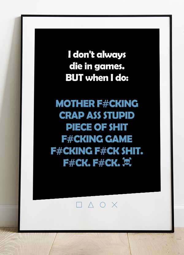 Gamer Plakat   Don   Always Die 21   29    A4  Kr  199 -