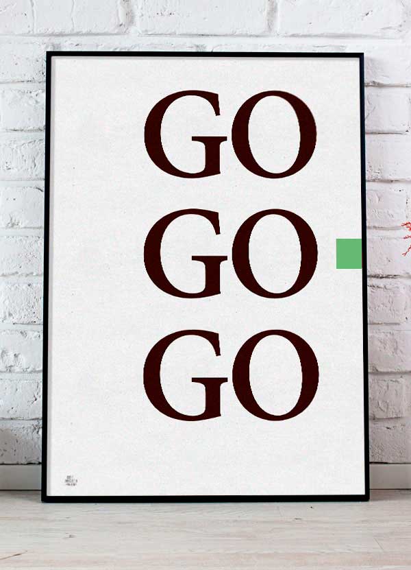Go Go Go-plakat  Grøn  21   29    A4  Kr  199 -