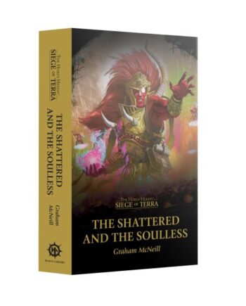 Horus Heresy Siege Of Terra: The Shattered And The Soulless  Paperback  60100181537