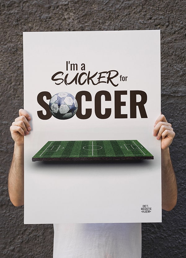 Sucker For Soccer Fodboldbane-plakat 21   29    A4  Kr  199 -