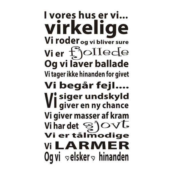 Vores Hus Er Vi Virkelige  Wallsticker  51x90cm