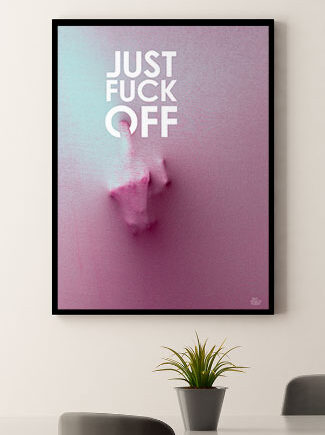 Just Fuck Off Håndtegn 21   29    A4  Kr  199 -