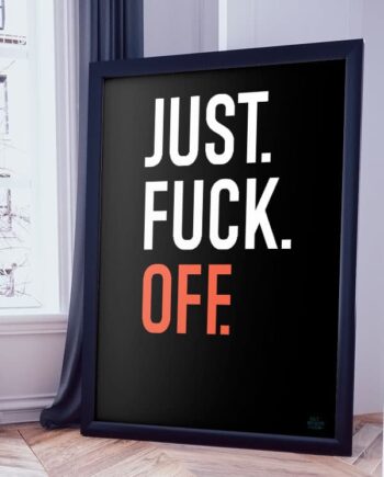 Just Fuck Off-orange 21   29    A4  Kr  199 -