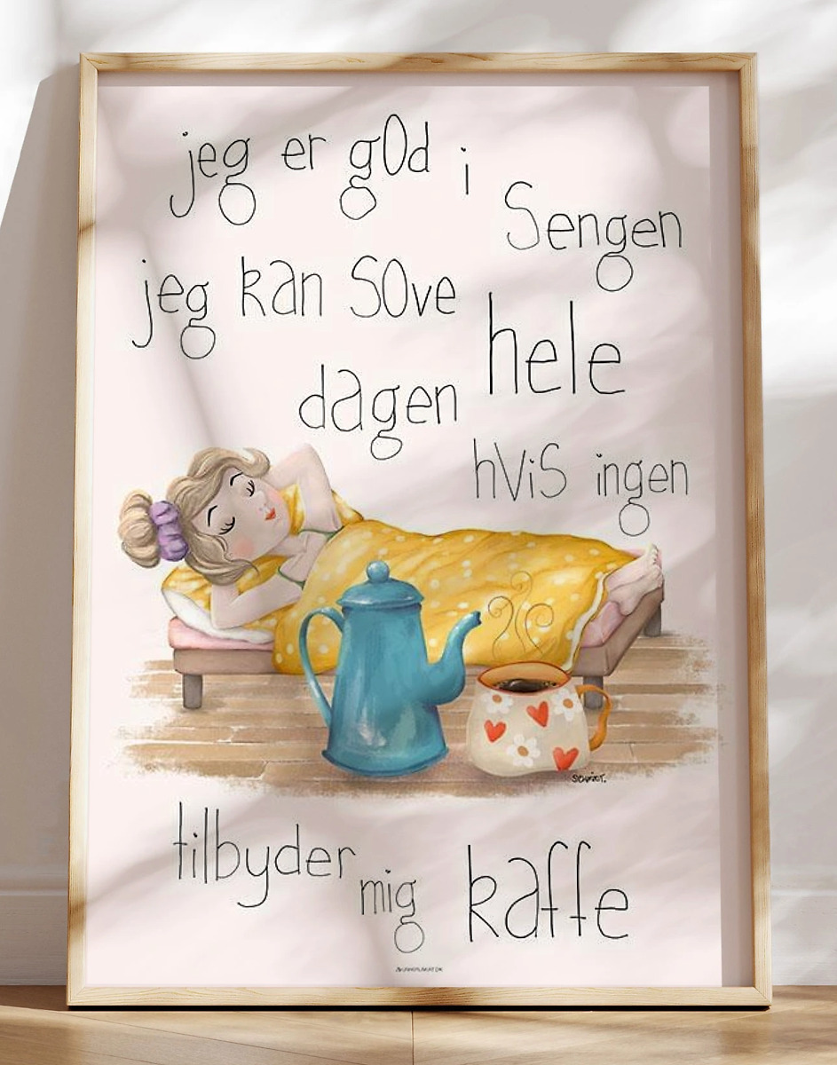 Kaffeplakat Jeg Er God   Sengen