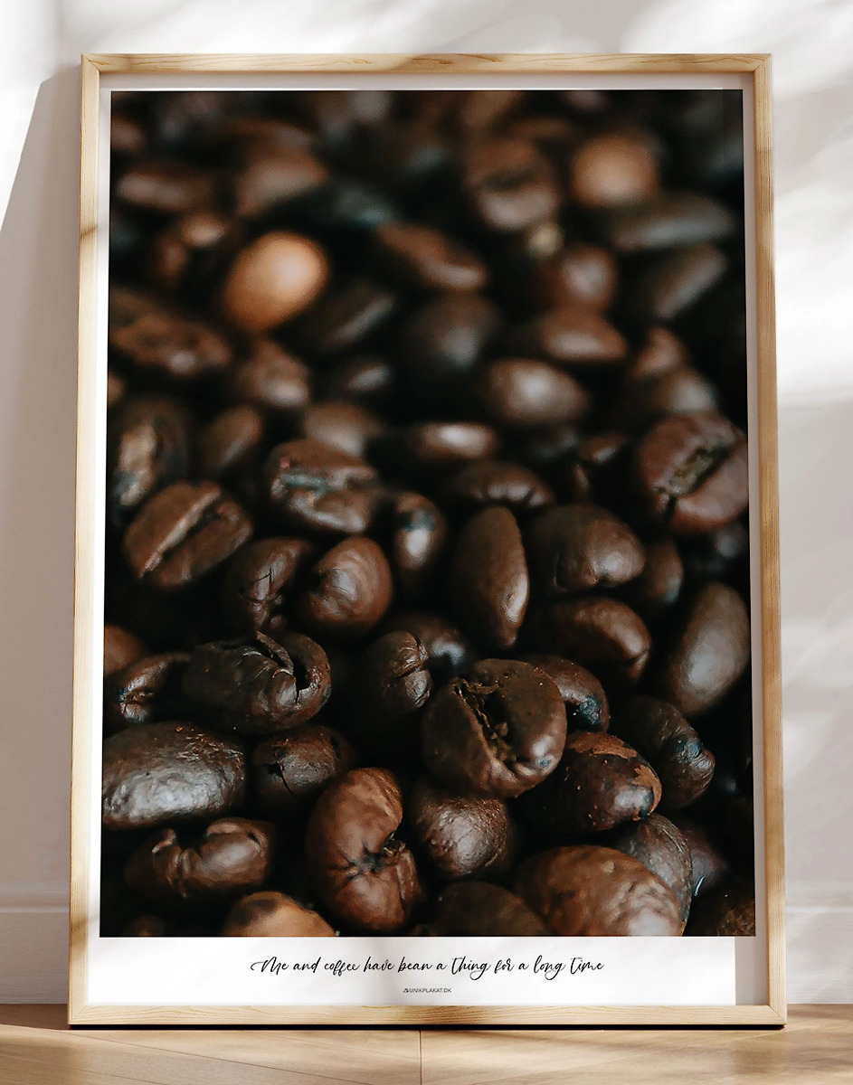 Kaffeplakat Me And Coffee Have Bean   Thing