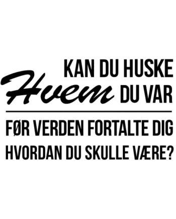 Kan Du Huske Hvem Du Var Wallsticker  44x75cm