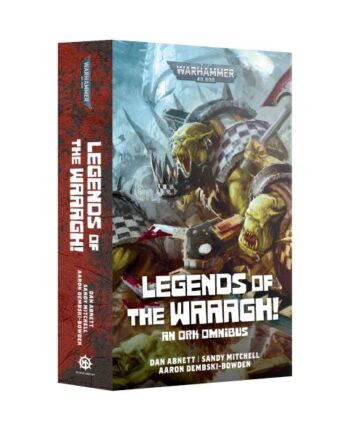 Legends Of The Waaagh : An Ork Omnibus  Paperback  60100181543