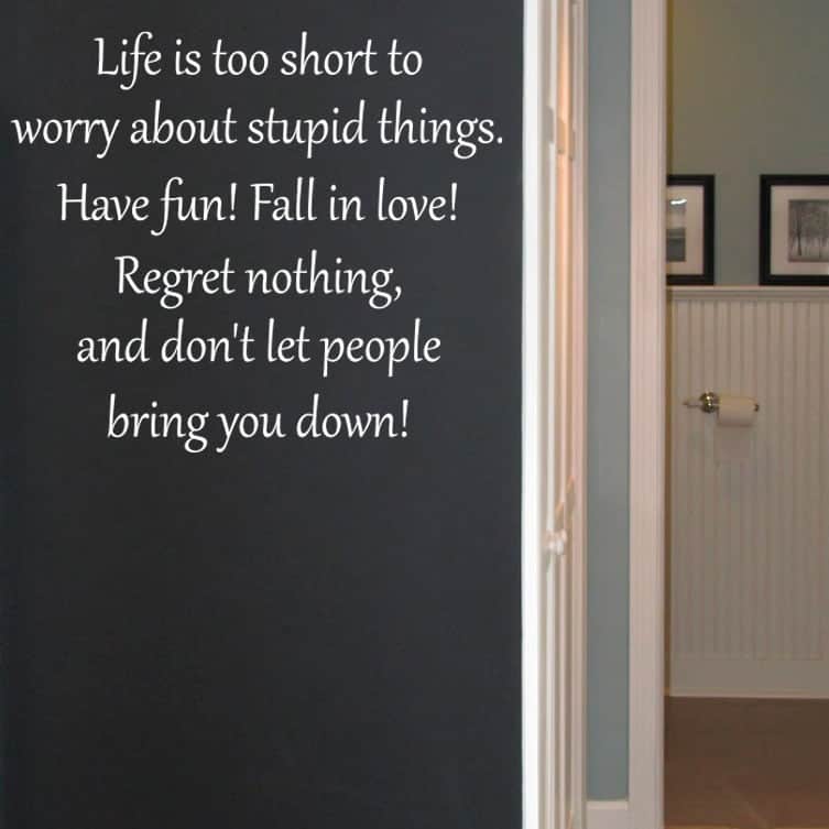 Life Is Too Short Wallsticker
