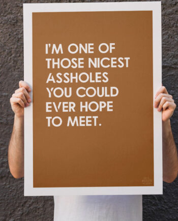 Nice Asshole-plakat  Karry-gul  21   29    A4  Kr  199 -