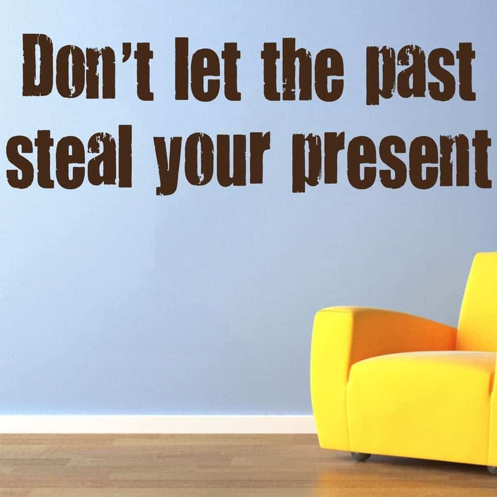 Past Steal Your Present Wallsticker