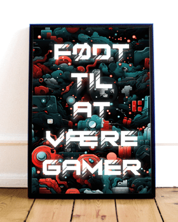 Quot Født Til At Være Gamer Quot  Plakat