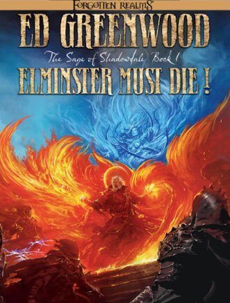 Sage Of Shadowdale Vi: Elminster Must Die  Hardcover   Forgotten Realms  978- -78695-193-