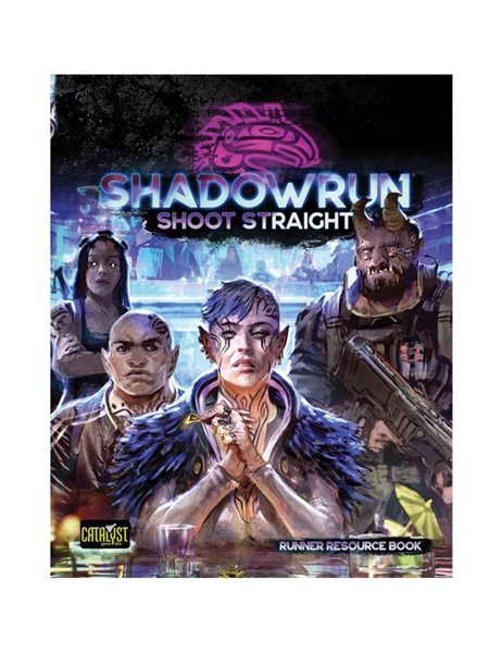 Shadowrun: Shoot Straight Runner Resource Book