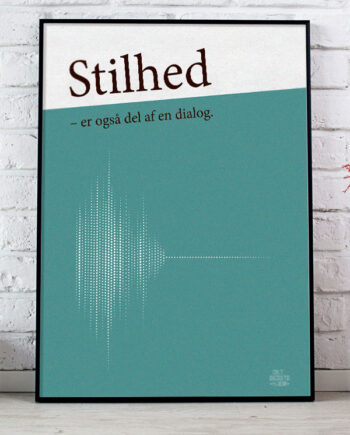 Stilhed Er Også Del Af En Dialog-plakat  Grøn  21   29    A4  Kr  199 -