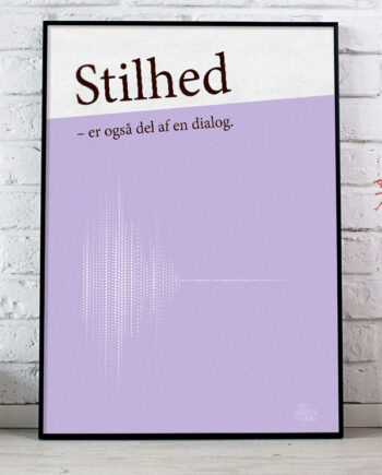 Stilhed Er Også Del Af En Dialog-plakat  Lilla  21   29    A4  Kr  199 -
