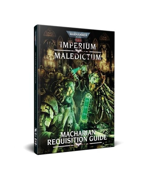 Warhammer 40k Rpg Imperium Maledictum: Macharian Requisition Guide Cubicle