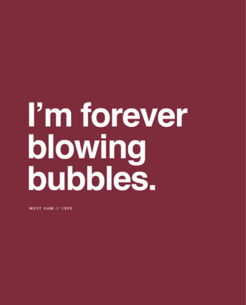 West Ham Forever Blowing Bubbles Af Olé Olé