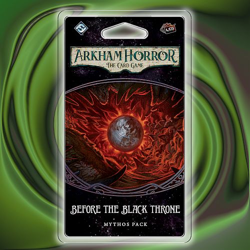 Arkham Horror Lcg: Mythos Pack The Circle Undone    : Before The Black Throne Ffg