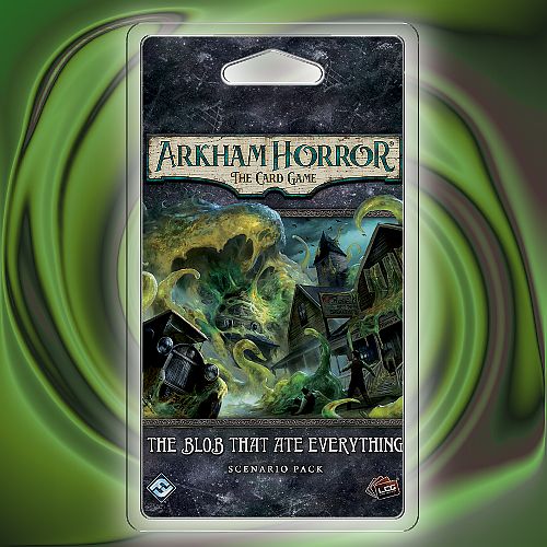 Arkham Horror Lcg: Scenario Pack The Blob That Ate Everything Ffg