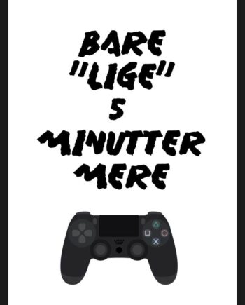 Bare Lige   Min Mere Gamer Plakat