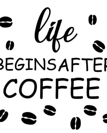 Flot Kaffe Wallsticker Life Begins After Coffee  40x40cm