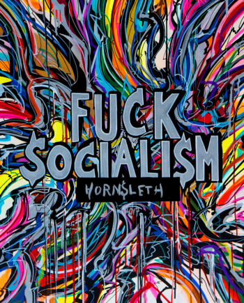 Fuck Socialism Af Hornsleth
