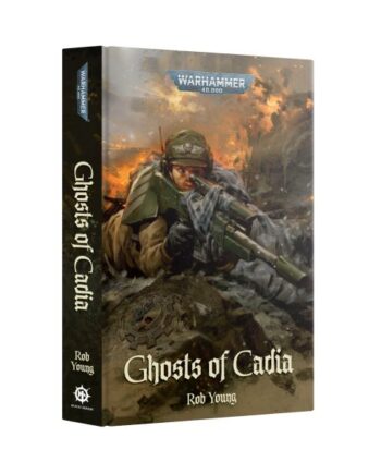 Ghosts Of Cadia  Hardback  60040181461