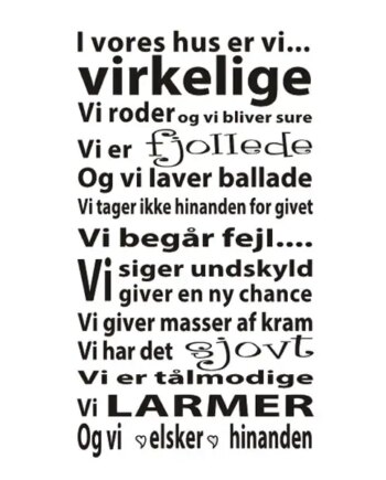 Vores Hus Er Vi Virkelige  Wallsticker  51x90cm