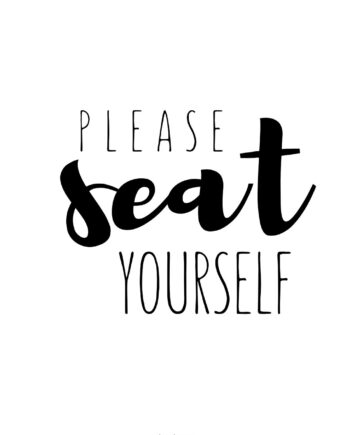 Please Seat Yourself Af Pluma Posters