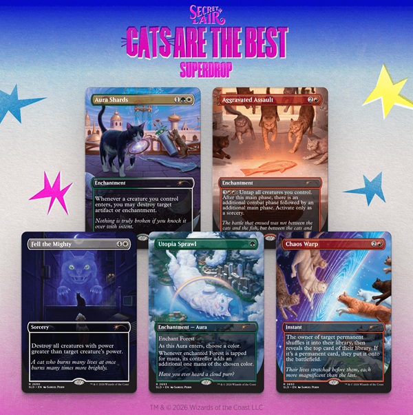 Secret Lair Drop Series  2026 : Cats Are The Best Superdrop: Cats Of Chaos 226 128 139   Regular