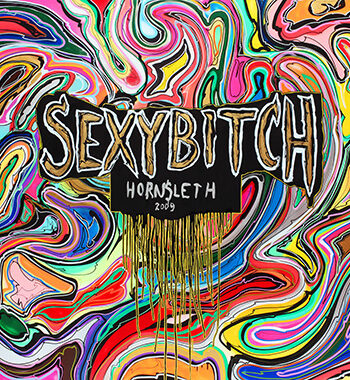 Sexy Bitch Af Hornsleth