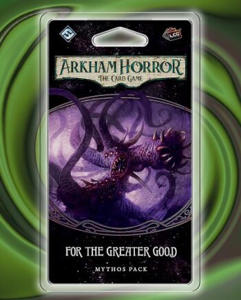 Arkham Horror Lcg: Mythos Pack The Circle Undone    : For The Greater Good Ffg