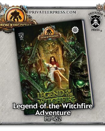 5e: 3rd Party Iron Kingdoms: Requiem Legend Of The Witchfire  Privateer Press Adventure  978-1943693726