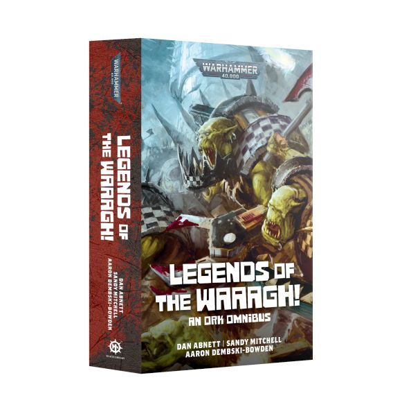 Legends Of The Waaagh : An Ork Omnibus Paperback 60100181543