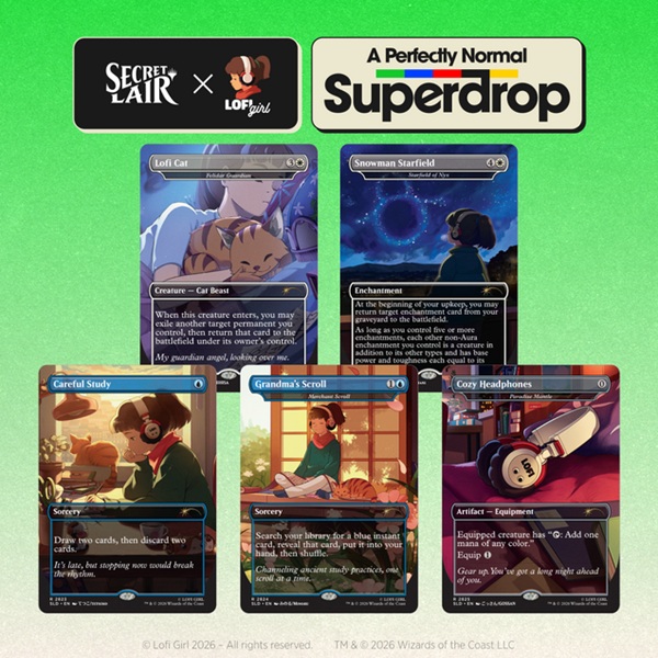 Secret Lair Drop Series 2026 : Perfectly Normal Superdrop: Secret Lair Lofi Girl: Beats To Cast To Regular