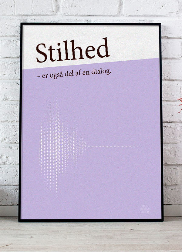 Stilhed Er Også Del Af En Dialog-plakat Lilla 21 29 A4 Kr 199 -