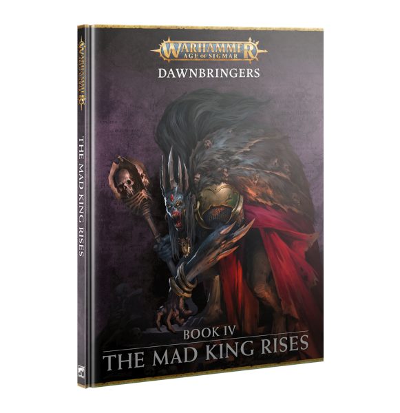 Warhammer: Age Of Sigmar Dawnbringers: Book The Mad King Rises 2024 60040299144